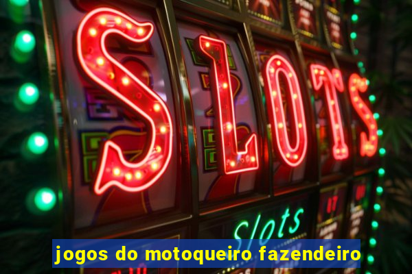 jogos do motoqueiro fazendeiro